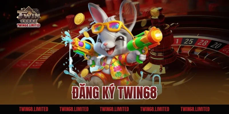 Đăng ký TWIN68 – Tài Khoản Mới Cực Xịn Chỉ Trong Vài Giây